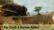 Far Cry 2 - Impressionen vom Editor