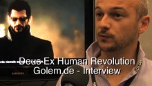 Deus Ex Human Revolution - Interview mit David Anfossi auf der Gamescom 2010