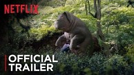 Okja - Trailer (Netflix)